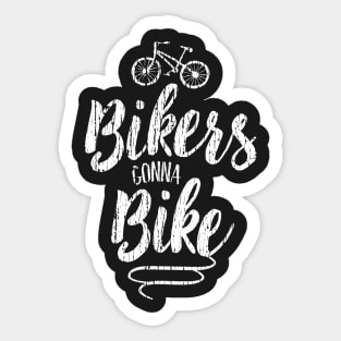 Bikers Gonna Bike Sticker